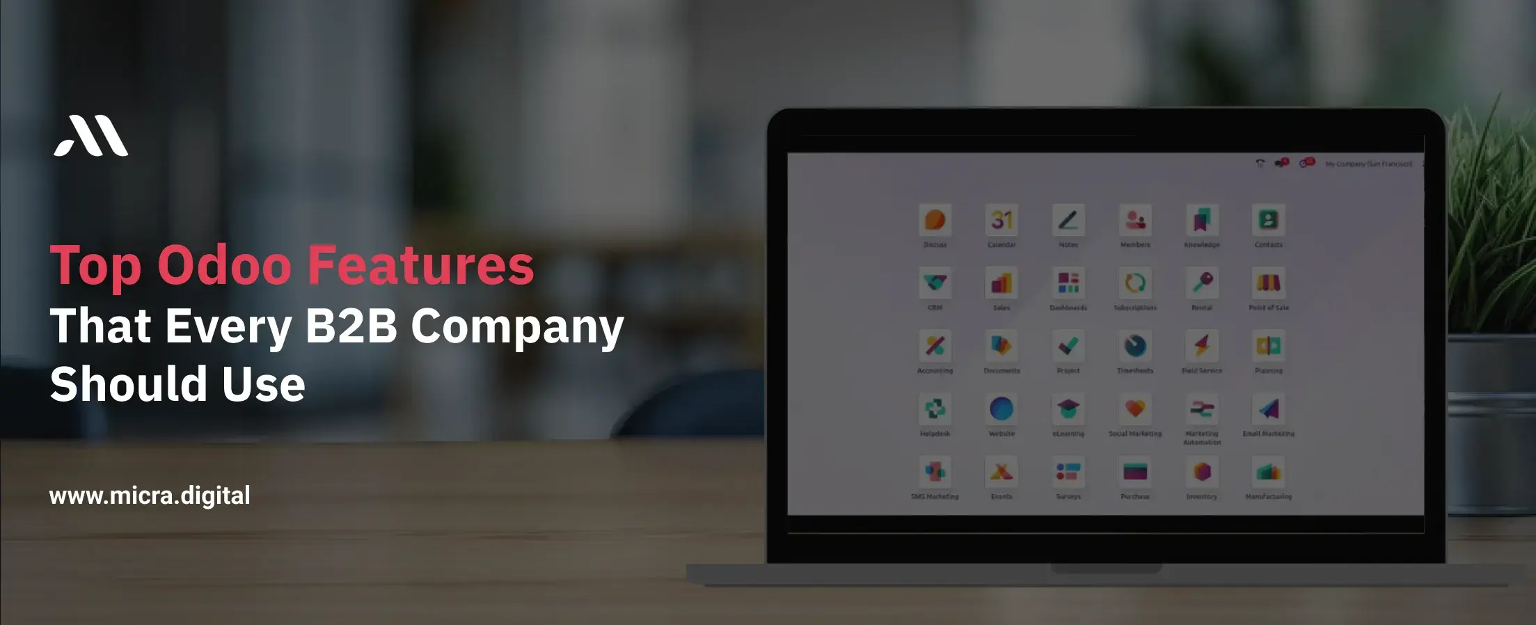 Top Odoo Features That Every B2B Company Should Use